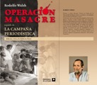 Operación masacre, la campaña periodística